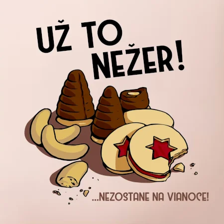 Už to nežer!