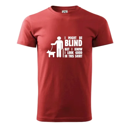 I might be blind