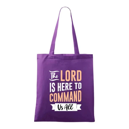 The lord is here to command us all