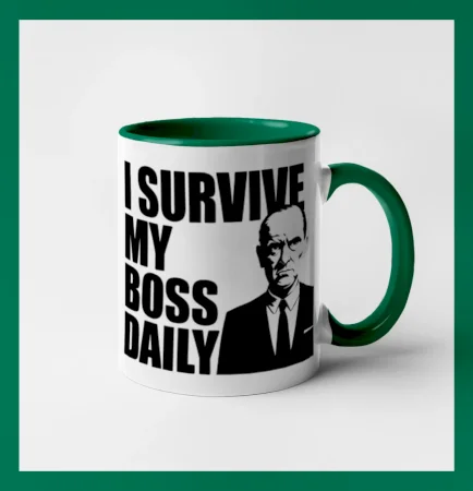 I survive my boss daily