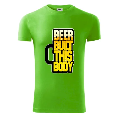 Beer built this body