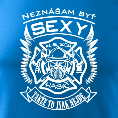 Neznášam byť sexy - Hasič