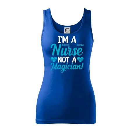 I'm a nurse not a magician