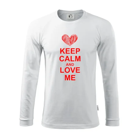 Keep calm and love me