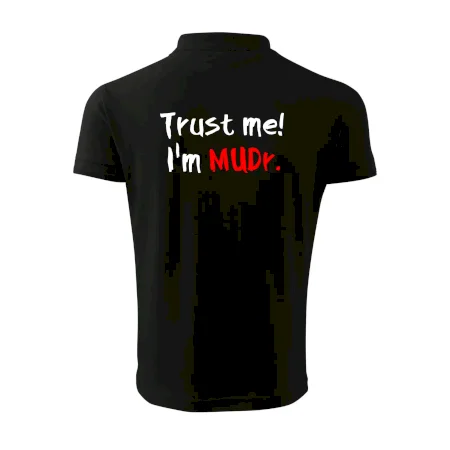 Trust me I´m  MUDr. / Ver mi som MUDR.