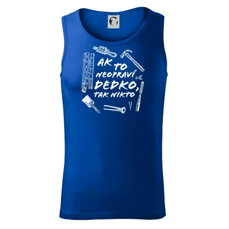 Ak to neopraví dedko tak nikto ČB