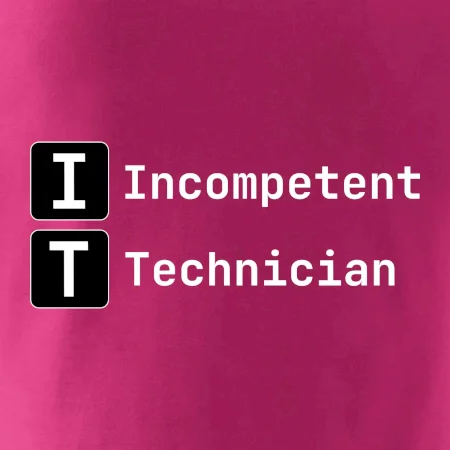 IT Nápis Incompetent Technician