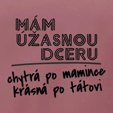 Mám úžasnú dcéru