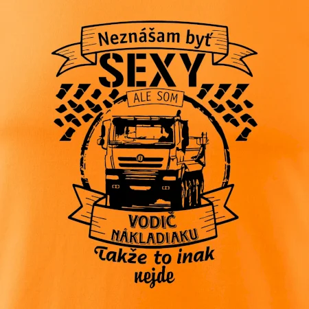 Neznášam byť sexy - Vodič nákladiaku