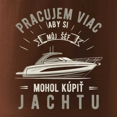 Pracujem viac, aby si môj šéf mohol kúpiť jachtu