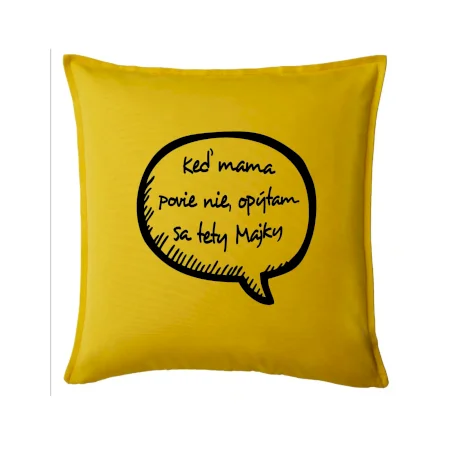 Keď mama povie nie, opýtam sa tety (vlastné meno)