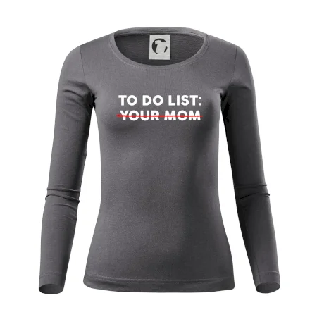 To do list: Your mom
