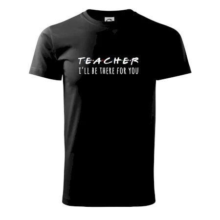 Teacher i'll be there for you