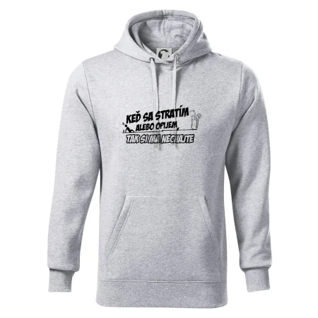 Keď sa stratím alebo opijem, tak si ma nechajte
