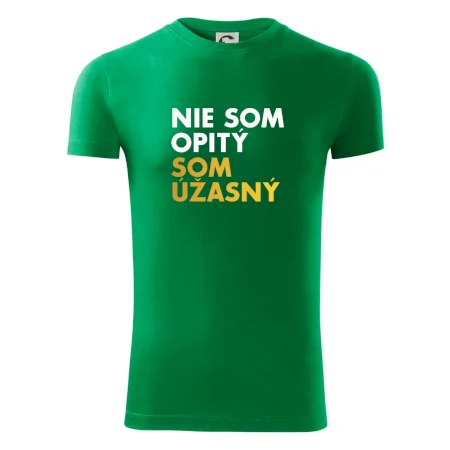 Nie som opitý som úžasný