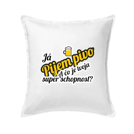 Pijem pivo - tvoja super schopnosť - šikmý