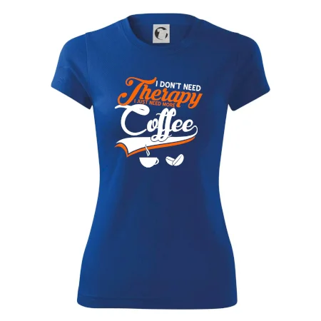 I don't need therapy coffee