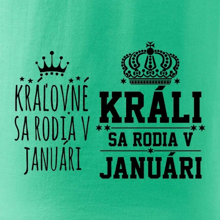 Králi - Kráľovné sa rodia v januáry
