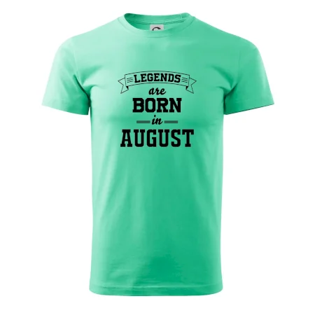 Legends are born in August