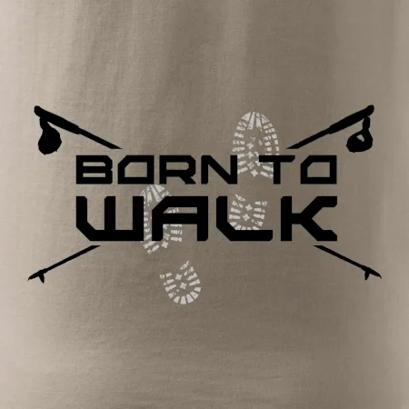 Born to walk