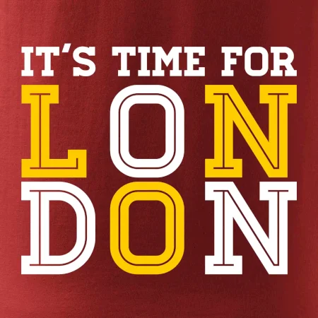 Its time for LONDON