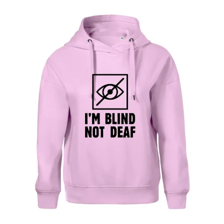 I'm blind not deaf