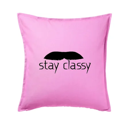 Stay Classy - mustache