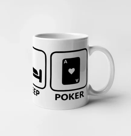 Eat sleep poker