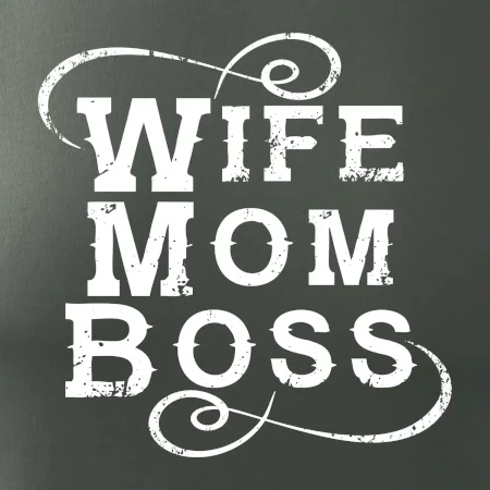 Wife mom boss
