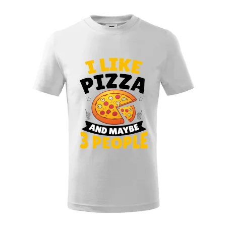 I like pizza and maybe 3 people