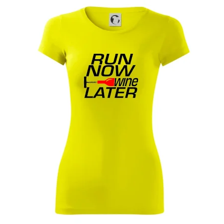 Run now Wine later