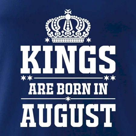 Kings are born in August
