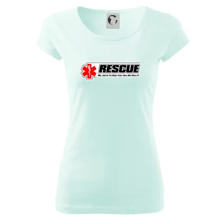 Rescue My Job Is To Help Your Ass Not Kiss It