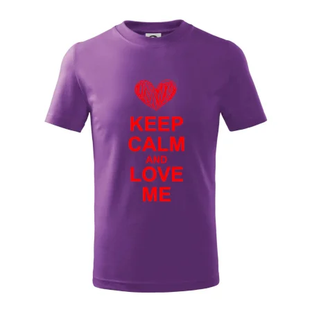 Keep calm and love me