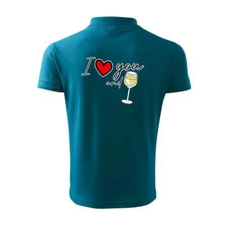 I love you and white wine