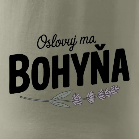 Oslovuj ma bohyňa