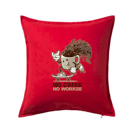 No cofee no workee