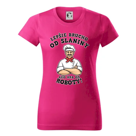Lepšie brucho od slaniny ako hrb od roboty