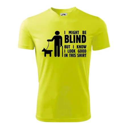 I might be blind