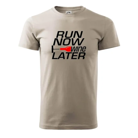Run now Wine later