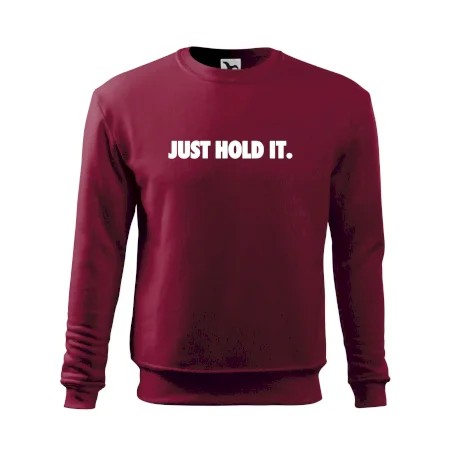 Just hold it