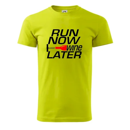 Run now Wine later