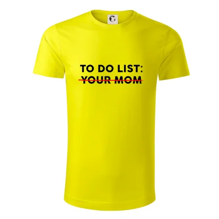 To do list: Your mom