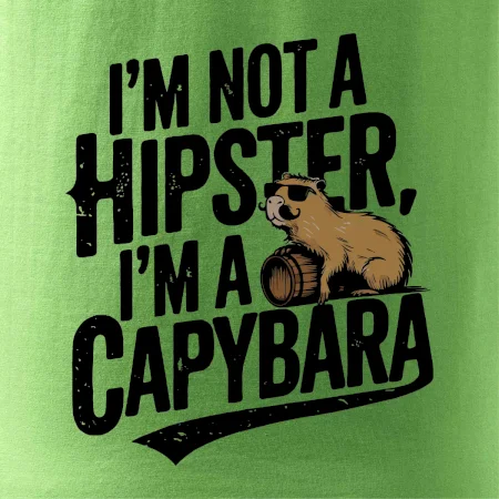 I'm not a hipster, I'm a capybara