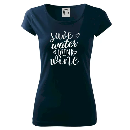 Save water drink wine