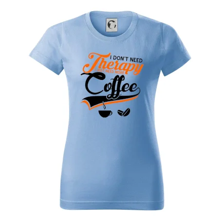 I don't need therapy coffee