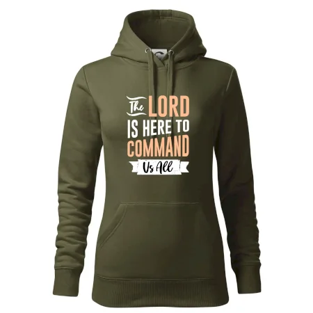 The lord is here to command us all