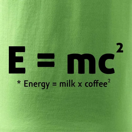 e = mc2 - coffee milk