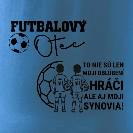 Futbalový otec - Dvaja synovia (vaše meno a číslo)