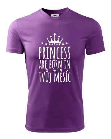 Princesses are born in (Vlastný nápis mesiac narodenia)